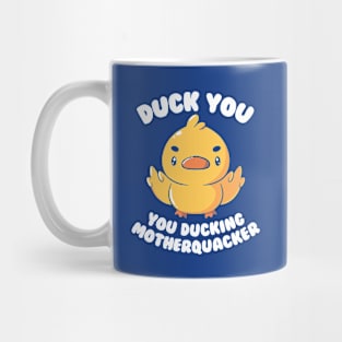 Ducking Motherquacker by Tobe Fonseca Mug